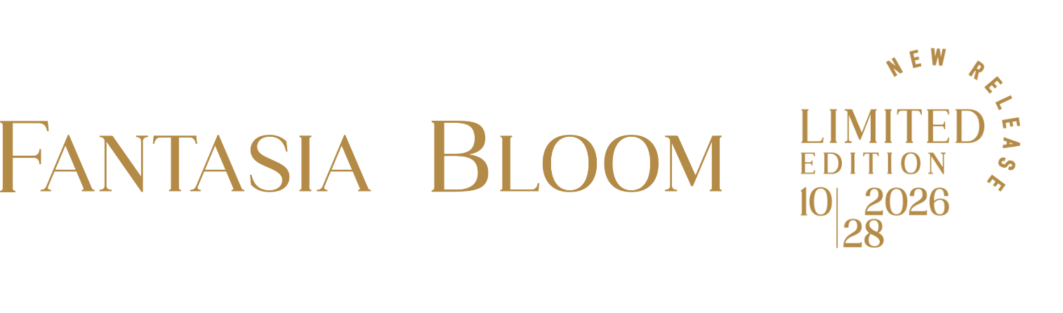 FANTASIA BLOOM LIMITED EDITION