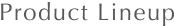 Product Lineup